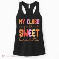 My Class Is Full Of Sweet Hearts Cute Valentine Teacher Women's Tank Top thumb 0
