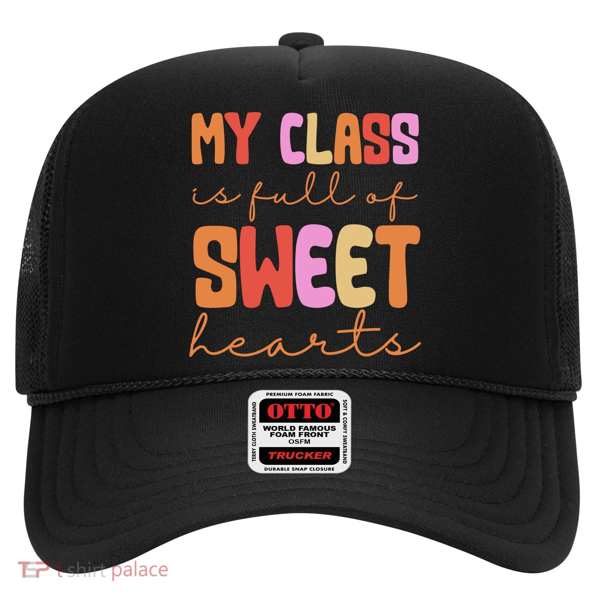 My Class Is Full Of Sweet Hearts Cute Valentine Teacher Hat