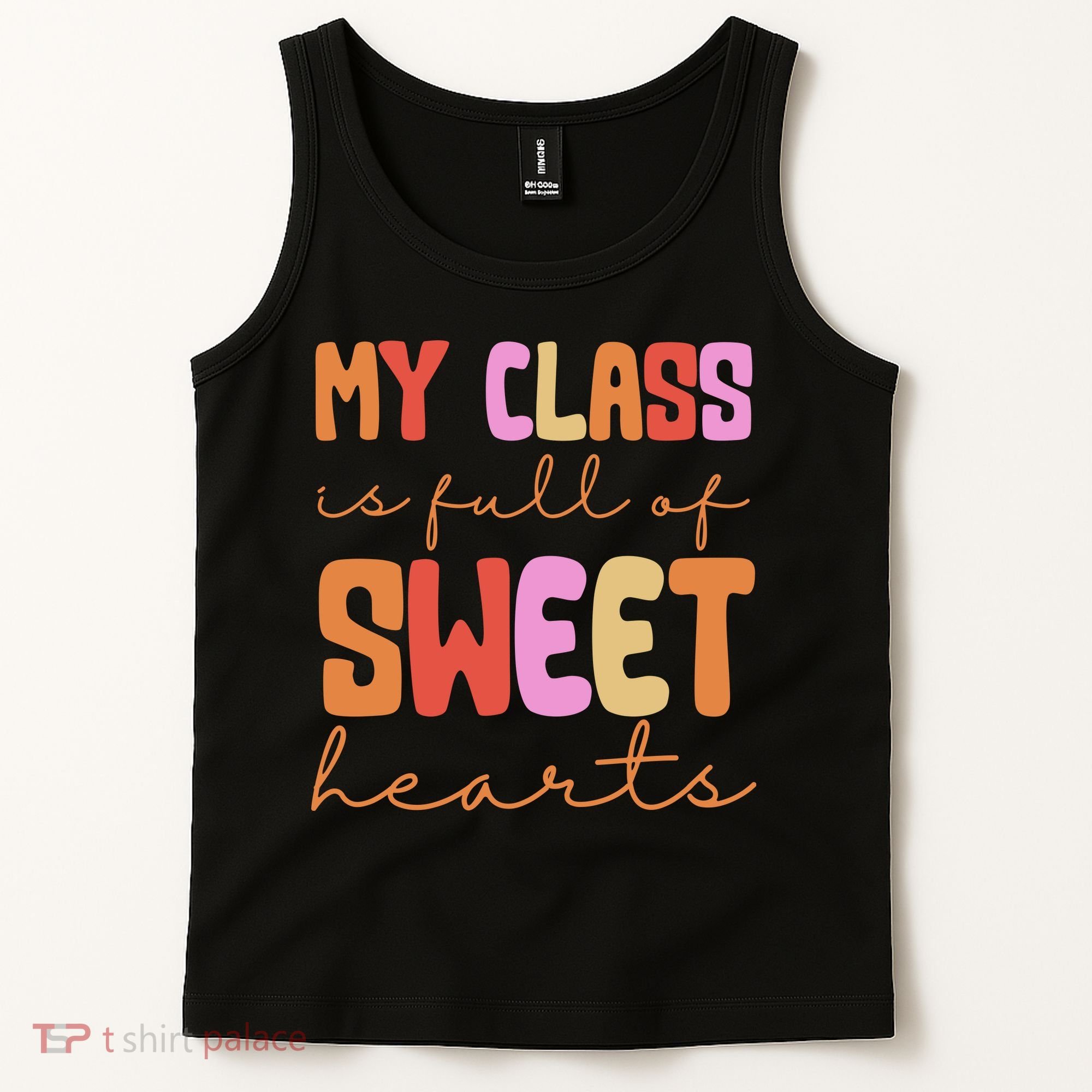 My Class Is Full Of Sweet Hearts Cute Valentine Teacher Tank Top