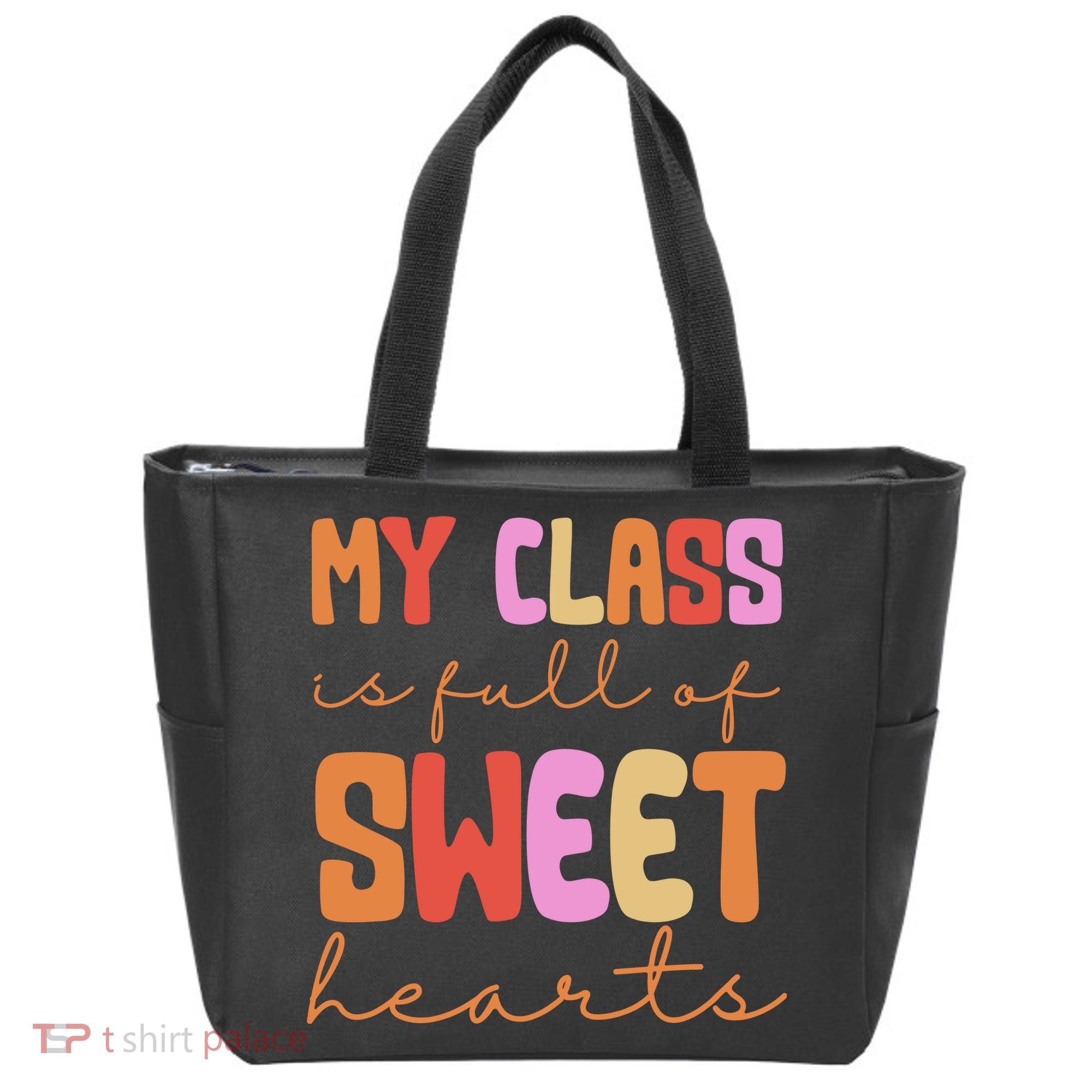 My Class Is Full Of Sweet Hearts Cute Valentine Teacher Tote Bag
