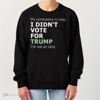 My Conscience Is Clear I DidnT Vote For Trump Women's Sweatshirt thumb 0