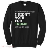 My Conscience Is Clear I DidnT Vote For Trump Sweatshirt thumb 0