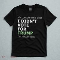 My Conscience Is Clear I DidnT Vote For Trump T-Shirt thumb 5