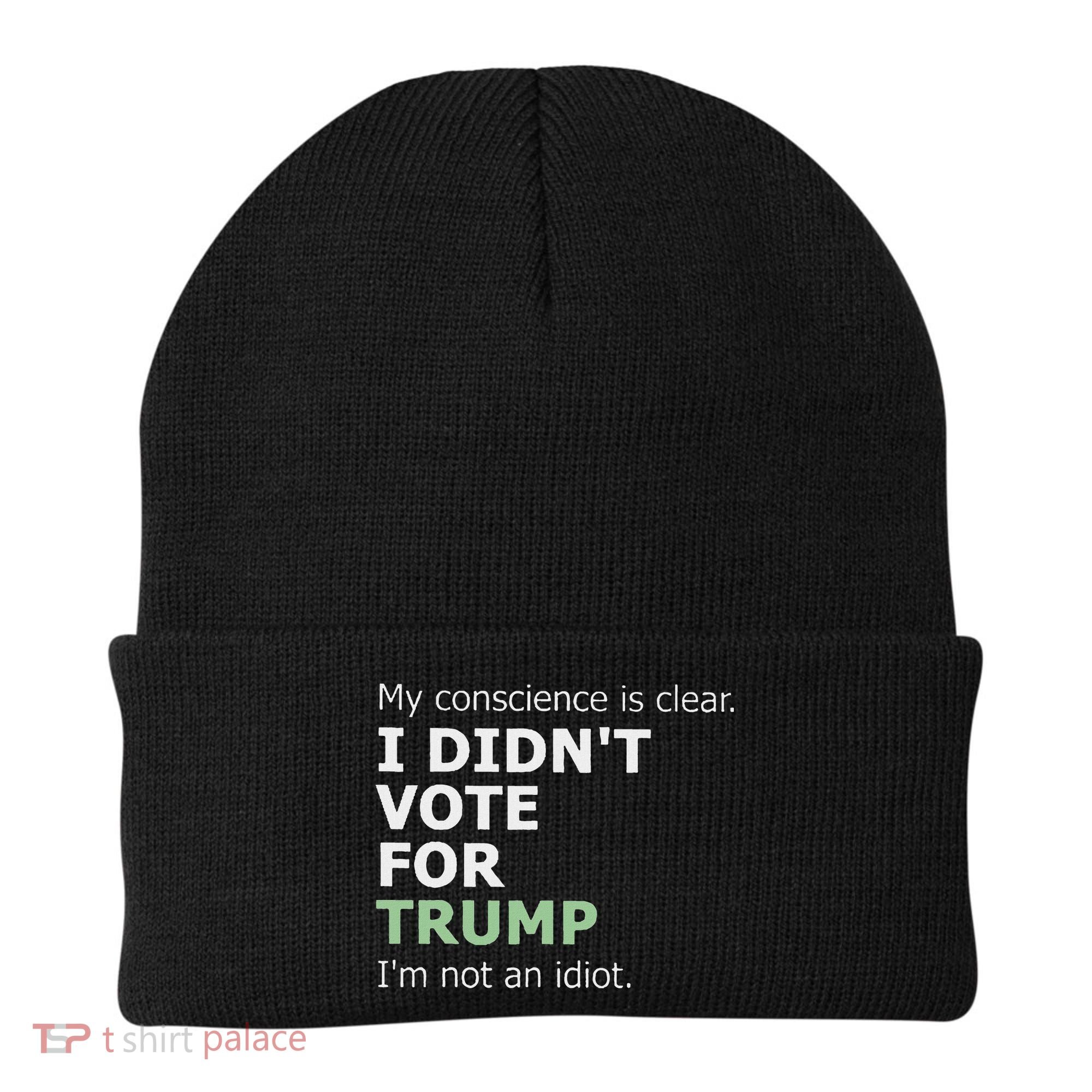 My Conscience Is Clear I DidnT Vote For Trump Beanie