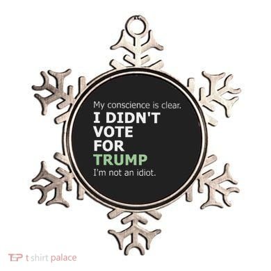 My Conscience Is Clear I DidnT Vote For Trump Ornament