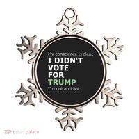 My Conscience Is Clear I DidnT Vote For Trump Ornament thumb 0