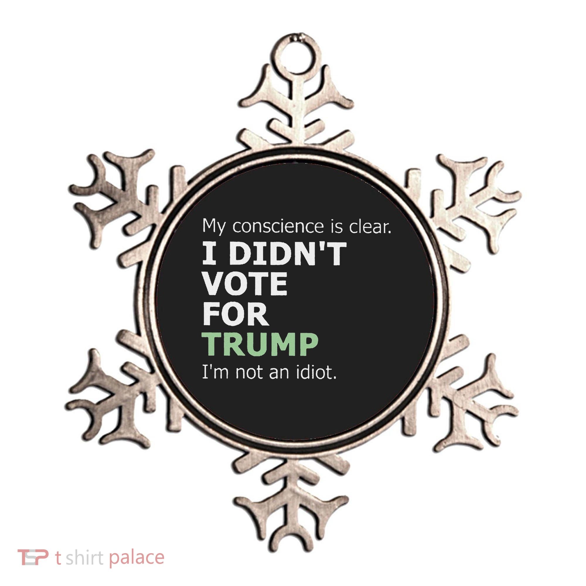 My Conscience Is Clear I DidnT Vote For Trump Ornament