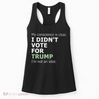 My Conscience Is Clear I DidnT Vote For Trump Women's Tank Top thumb 0