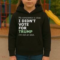 My Conscience Is Clear I DidnT Vote For Trump Kids Hoodie thumb 3