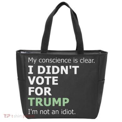 My Conscience Is Clear I DidnT Vote For Trump Tote Bag