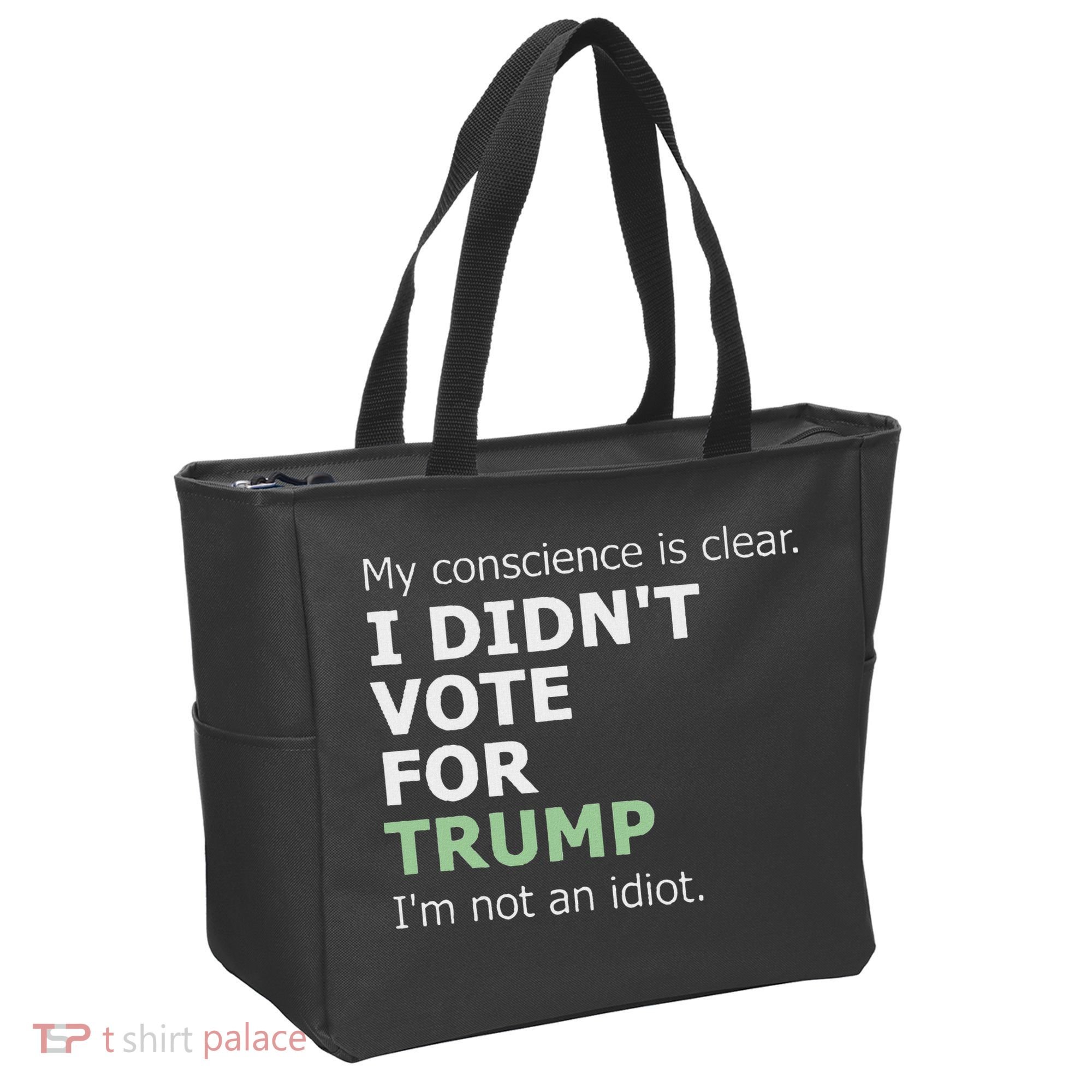 My Conscience Is Clear I DidnT Vote For Trump Tote Bag