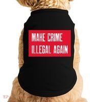 Make Crime Illegal Again Cool Gift Doggie Tank thumb 0