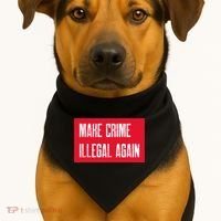 Make Crime Illegal Again Cool Gift USA-Made Doggie Bandana thumb 1
