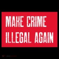Make Crime Illegal Again Cool Gift Coffee Mug thumb 5