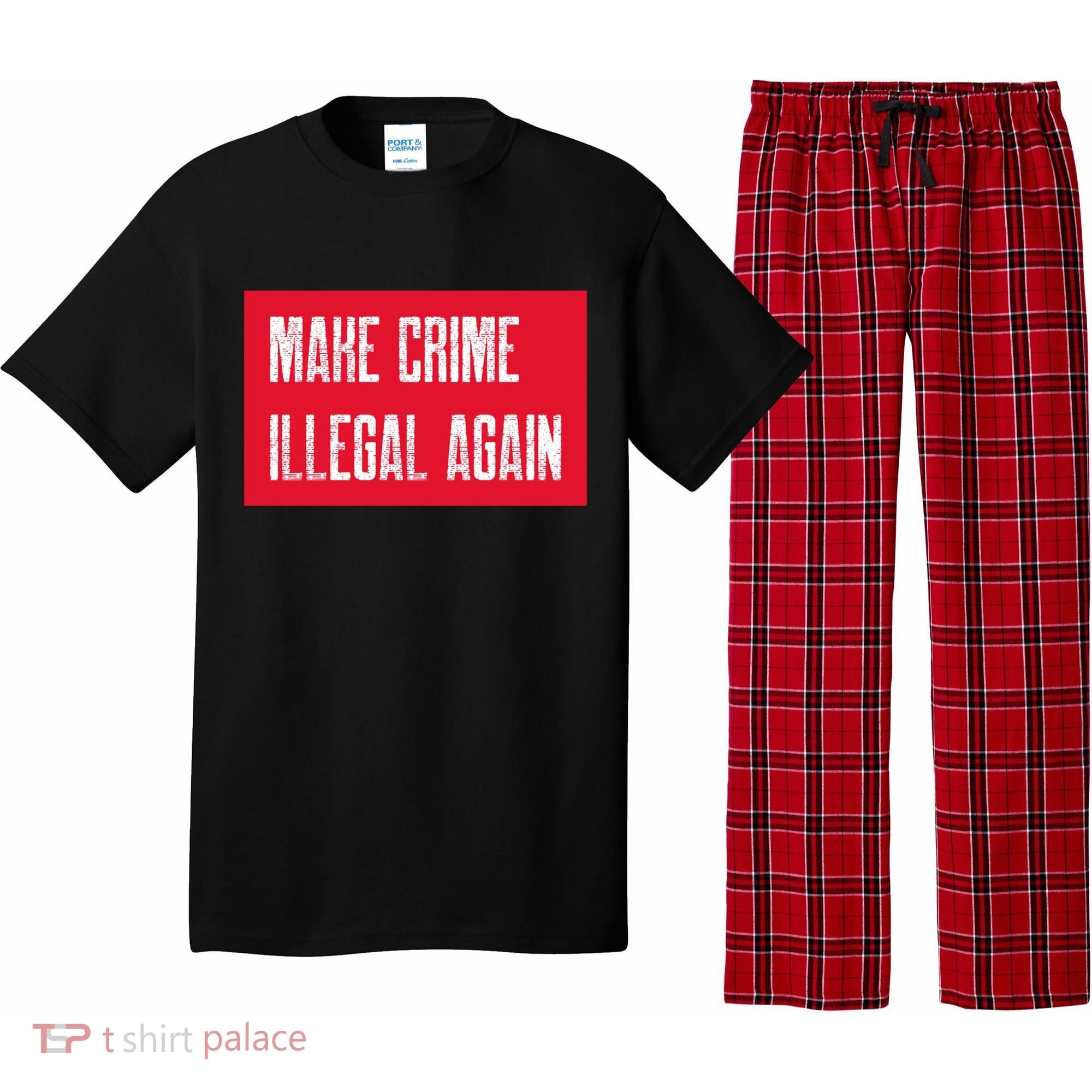 Make Crime Illegal Again Cool Gift Pajama Set