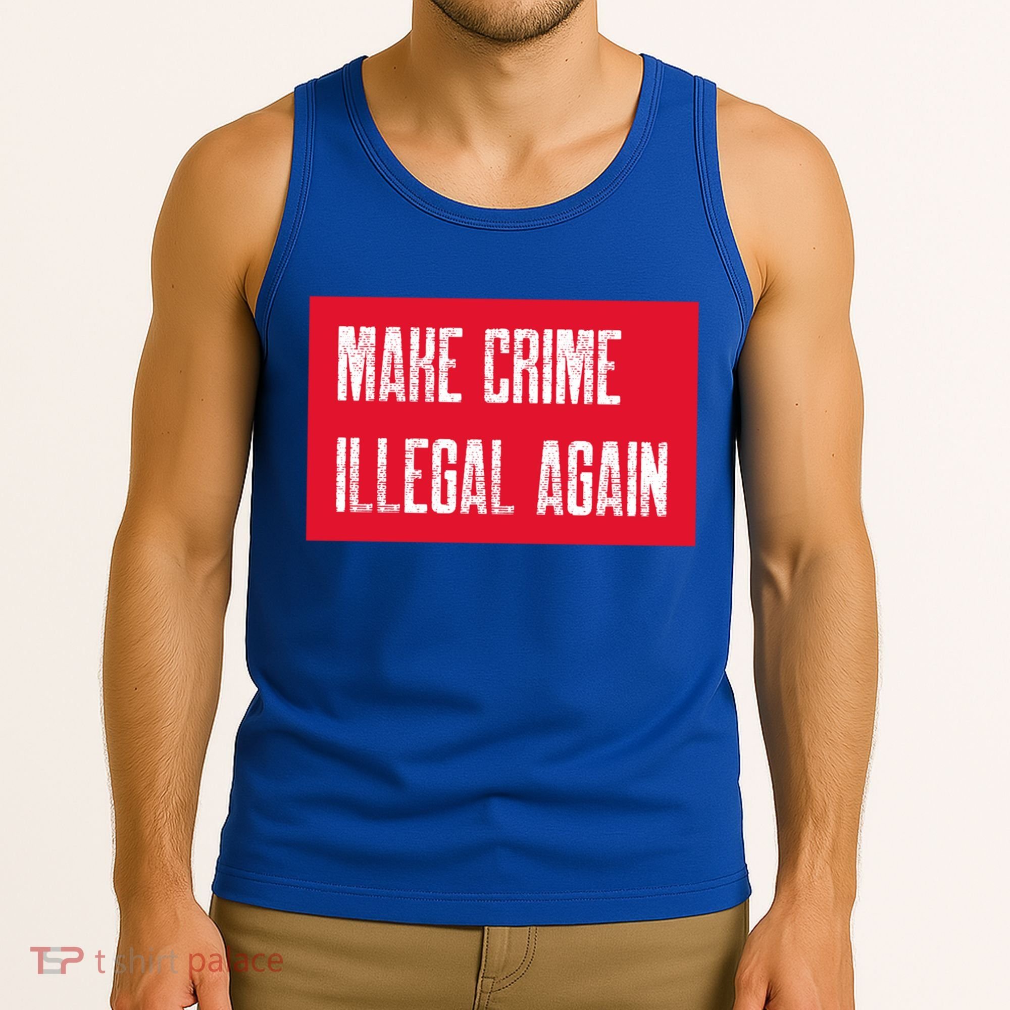Make Crime Illegal Again Cool Gift Tank Top