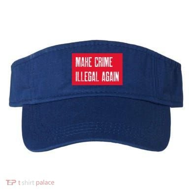 Make Crime Illegal Again Cool Gift Visor