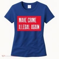 Make Crime Illegal Again Cool Gift Women's T-Shirt thumb 0