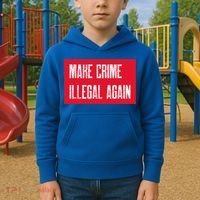 Make Crime Illegal Again Cool Gift Kids Hoodie thumb 2