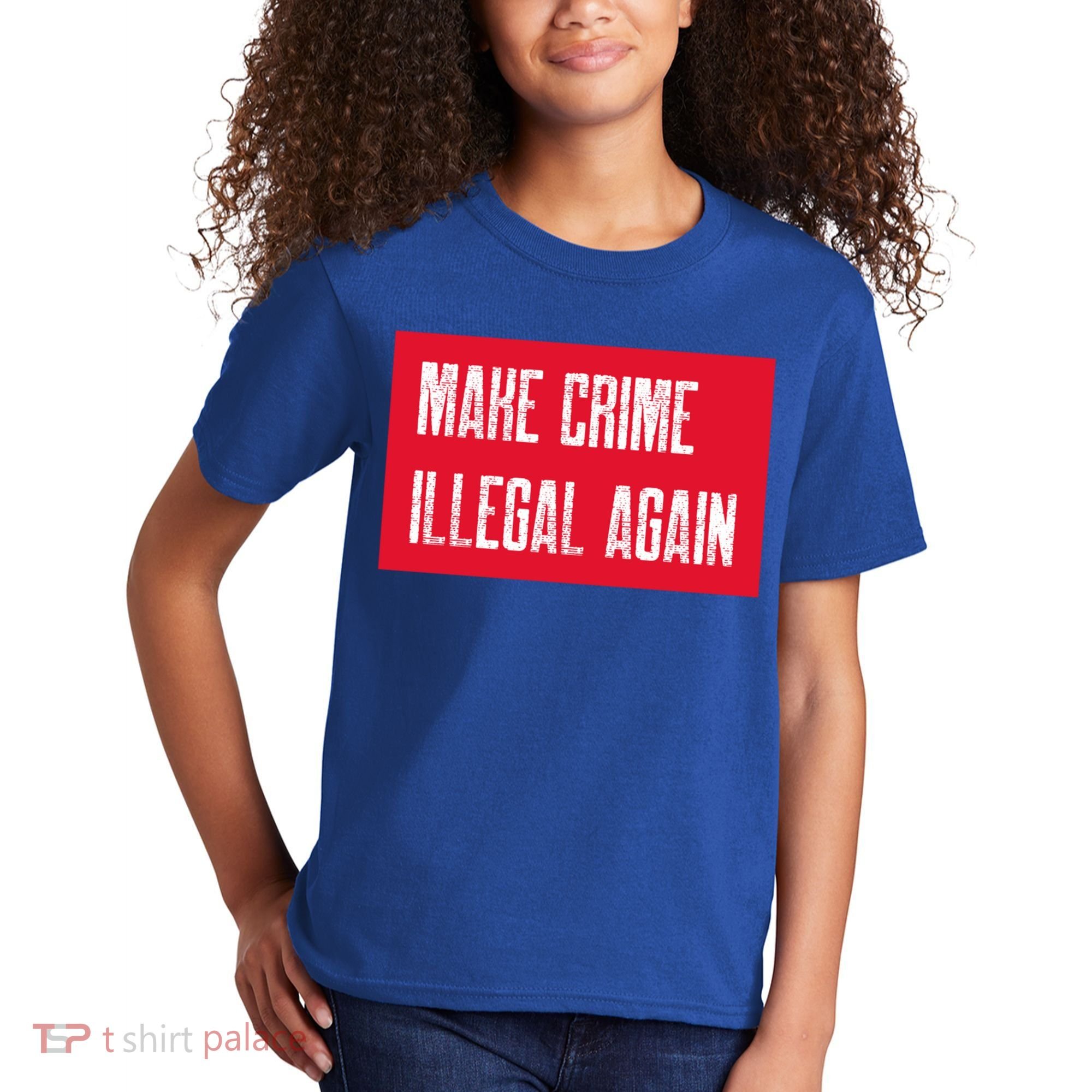 Make Crime Illegal Again Cool Gift Kids T-Shirt