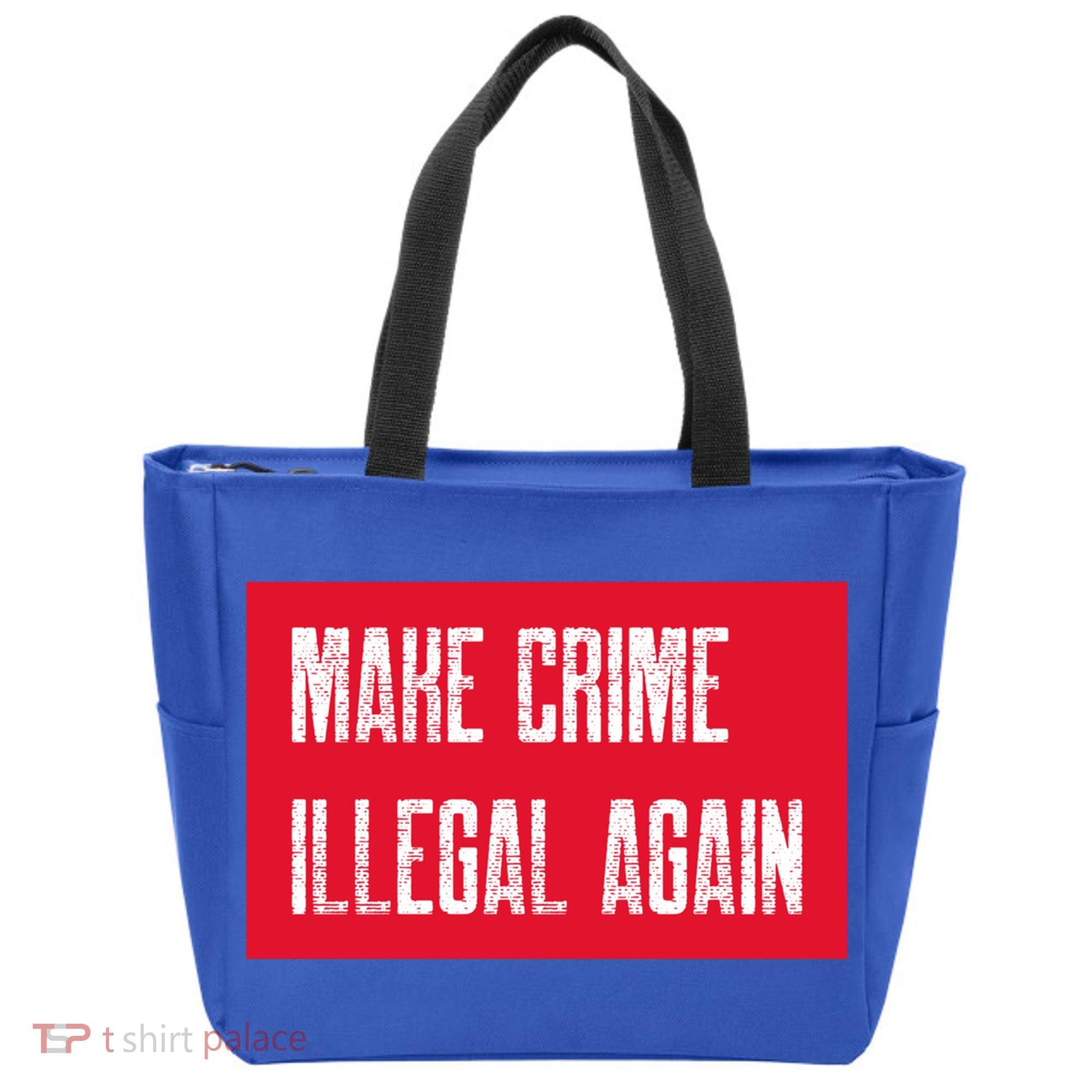 Make Crime Illegal Again Cool Gift Tote Bag