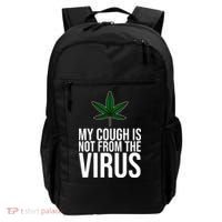 My Cough Is Not From The Virus Funny Marijuana Backpack thumb 0