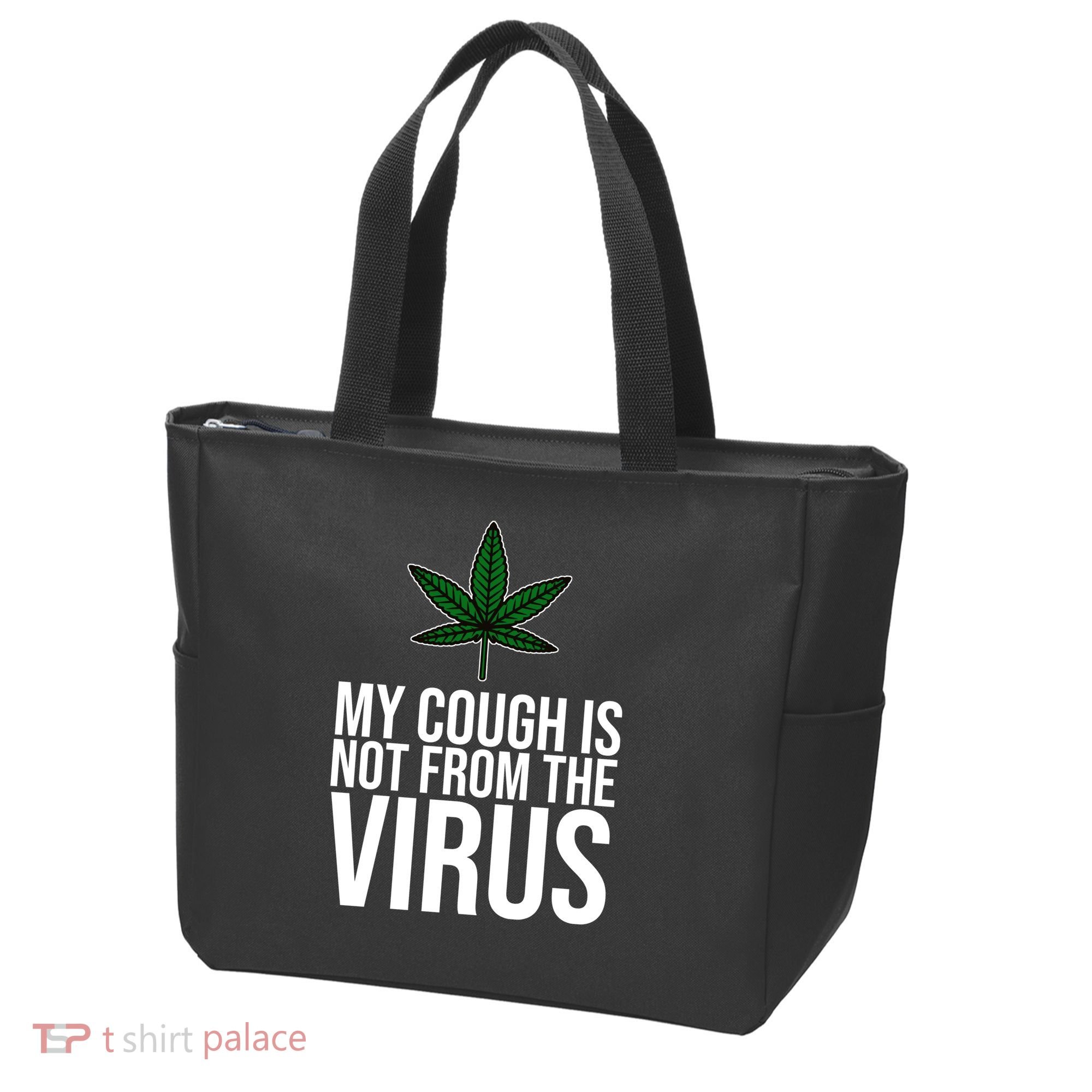 My Cough Is Not From The Virus Funny Marijuana Tote Bag