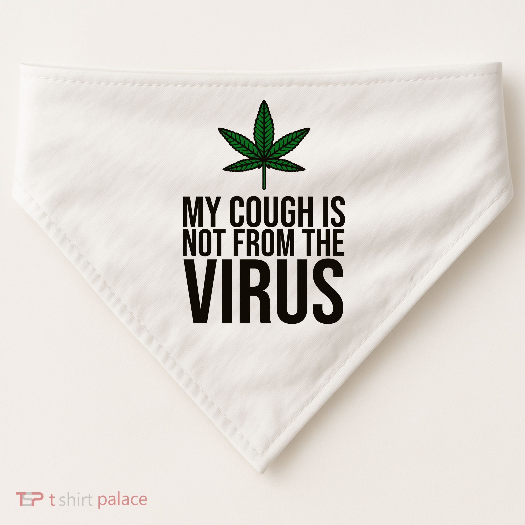 My Cough Is Not From The Virus Funny Marijuana USA-Made Doggie Bandana