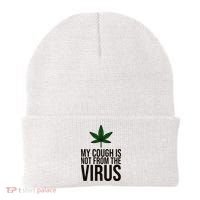 My Cough Is Not From The Virus Funny Marijuana Beanie thumb 0