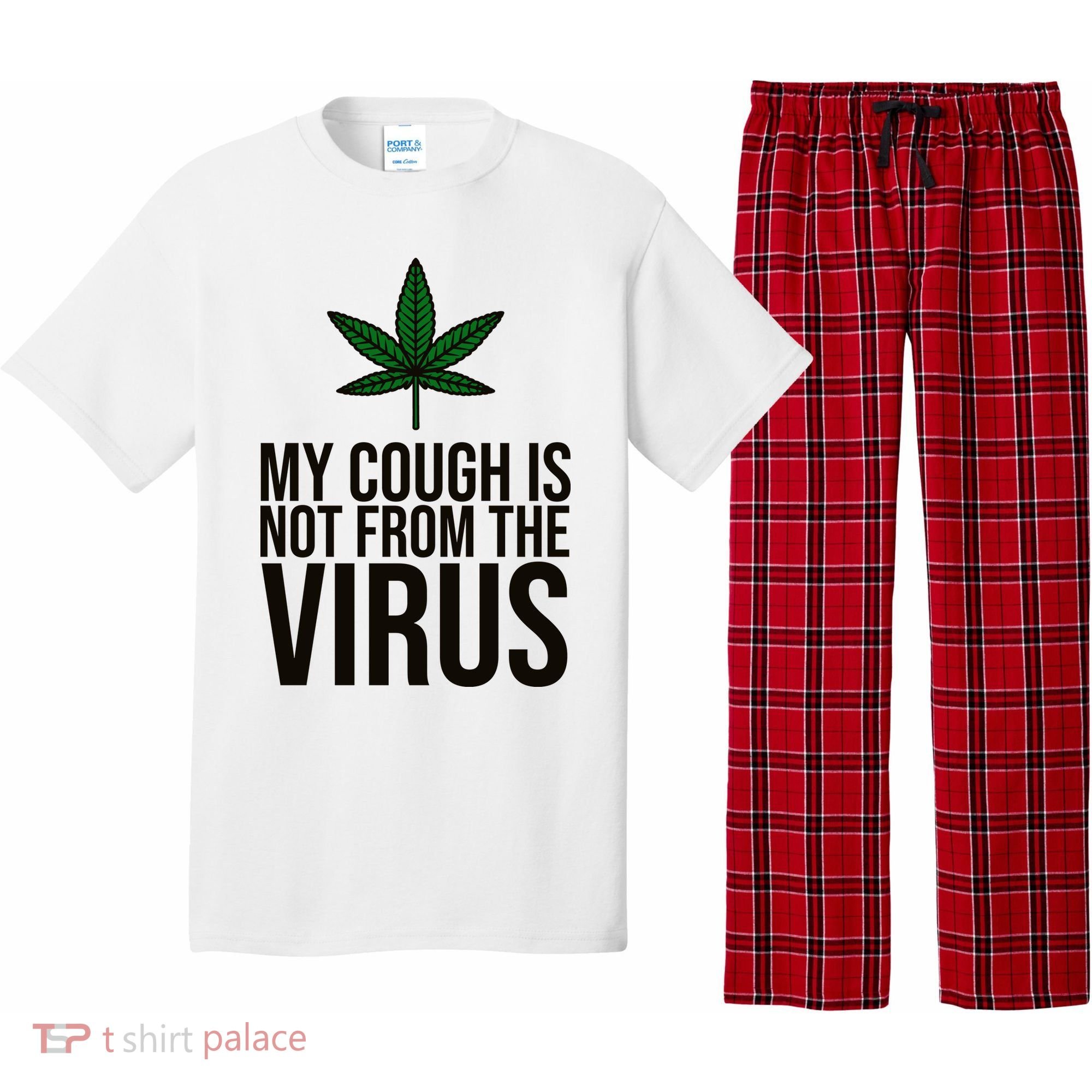 My Cough Is Not From The Virus Funny Marijuana Pajama Set