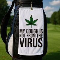 My Cough Is Not From The Virus Funny Marijuana Golf Towel thumb 2
