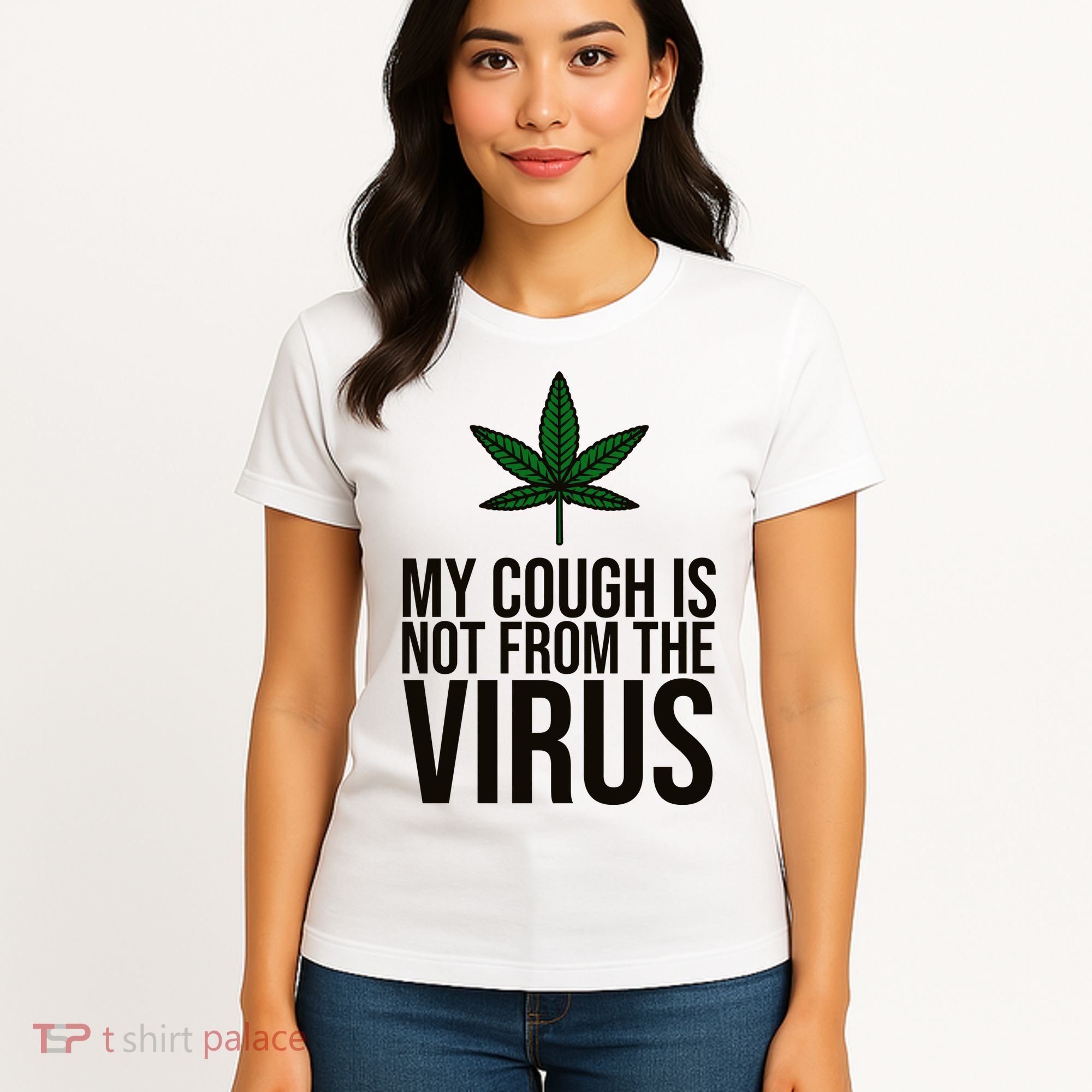 My Cough Is Not From The Virus Funny Marijuana Women's T-Shirt