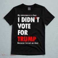 My Conscience Is Clear I Didn't Vote For Trump Funny T-Shirt thumb 5