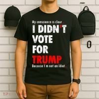 My Conscience Is Clear I Didn't Vote For Trump Funny T-Shirt thumb 6