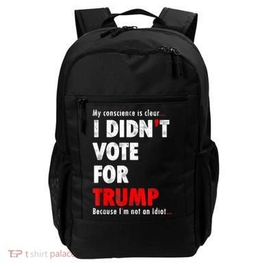 My Conscience Is Clear I Didn't Vote For Trump Funny Backpack