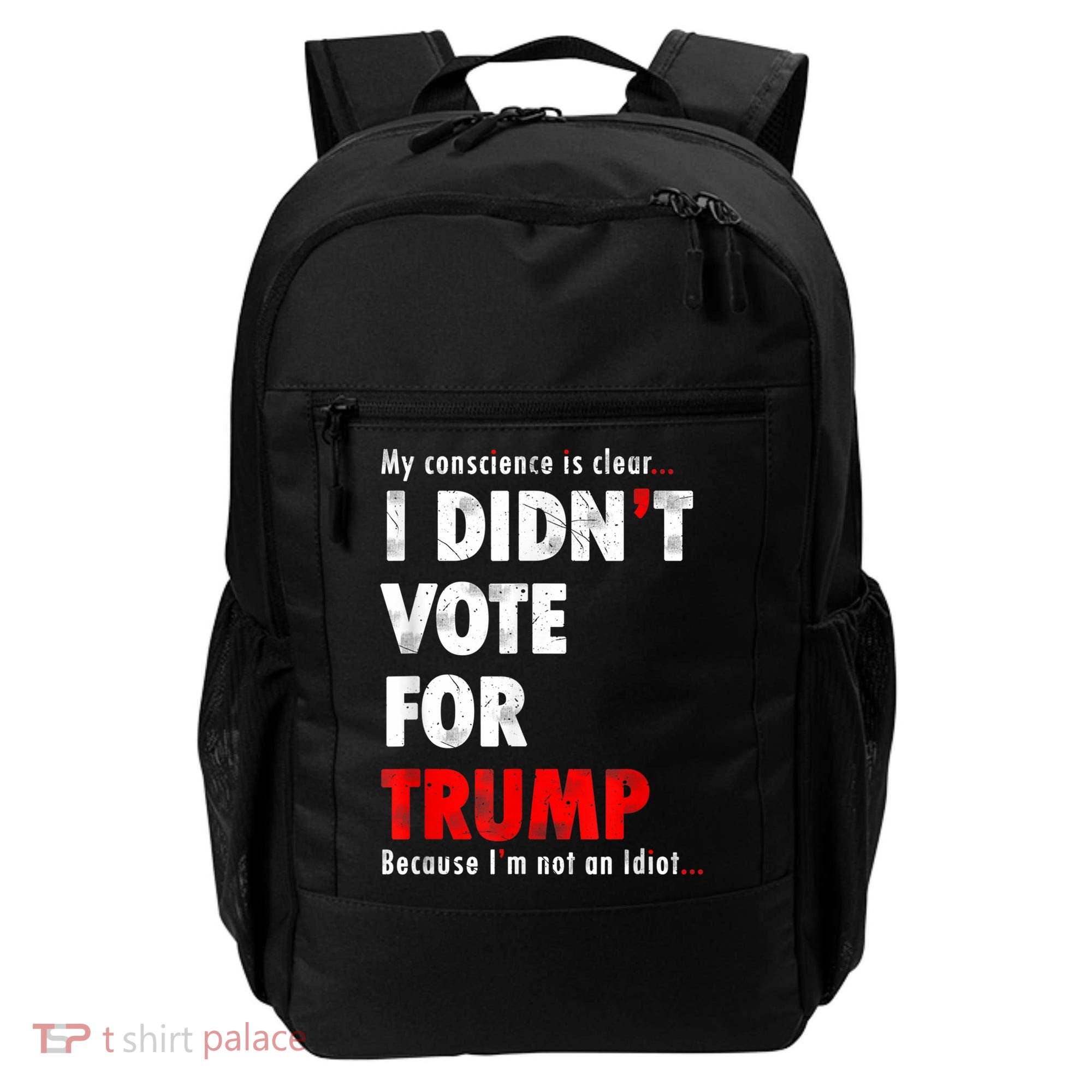 My Conscience Is Clear I Didn't Vote For Trump Funny Backpack