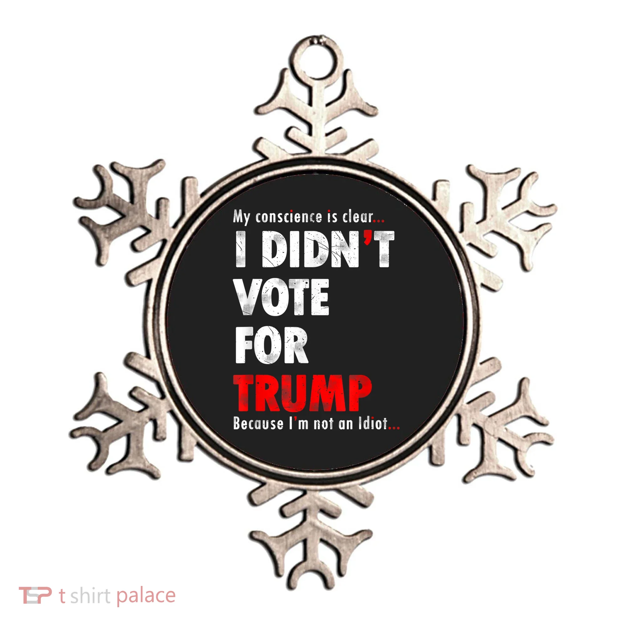 My Conscience Is Clear I Didn't Vote For Trump Funny Ornament
