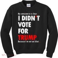 My Conscience Is Clear I Didn't Vote For Trump Funny Kids Sweatshirt thumb 0