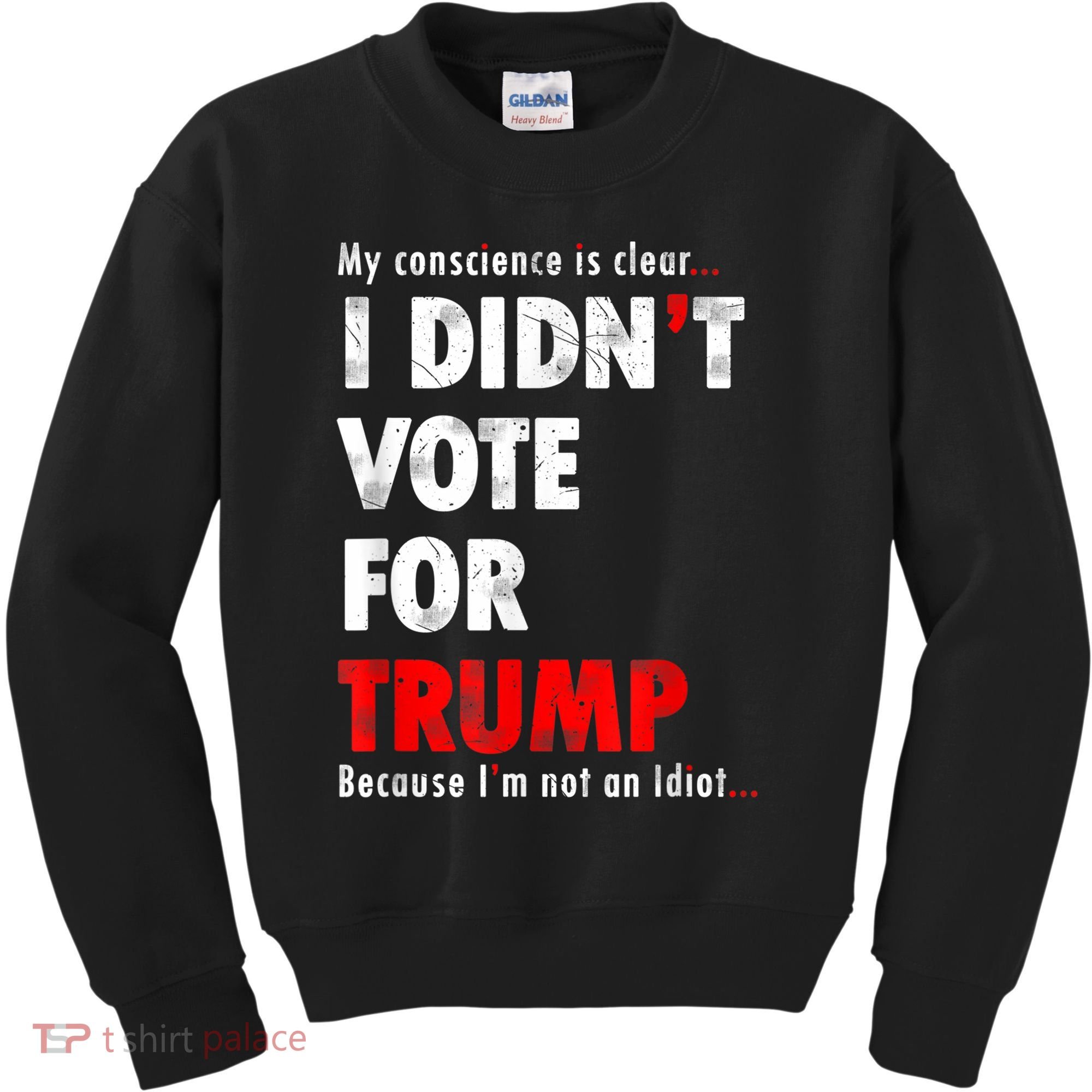 My Conscience Is Clear I Didn't Vote For Trump Funny Kids Sweatshirt