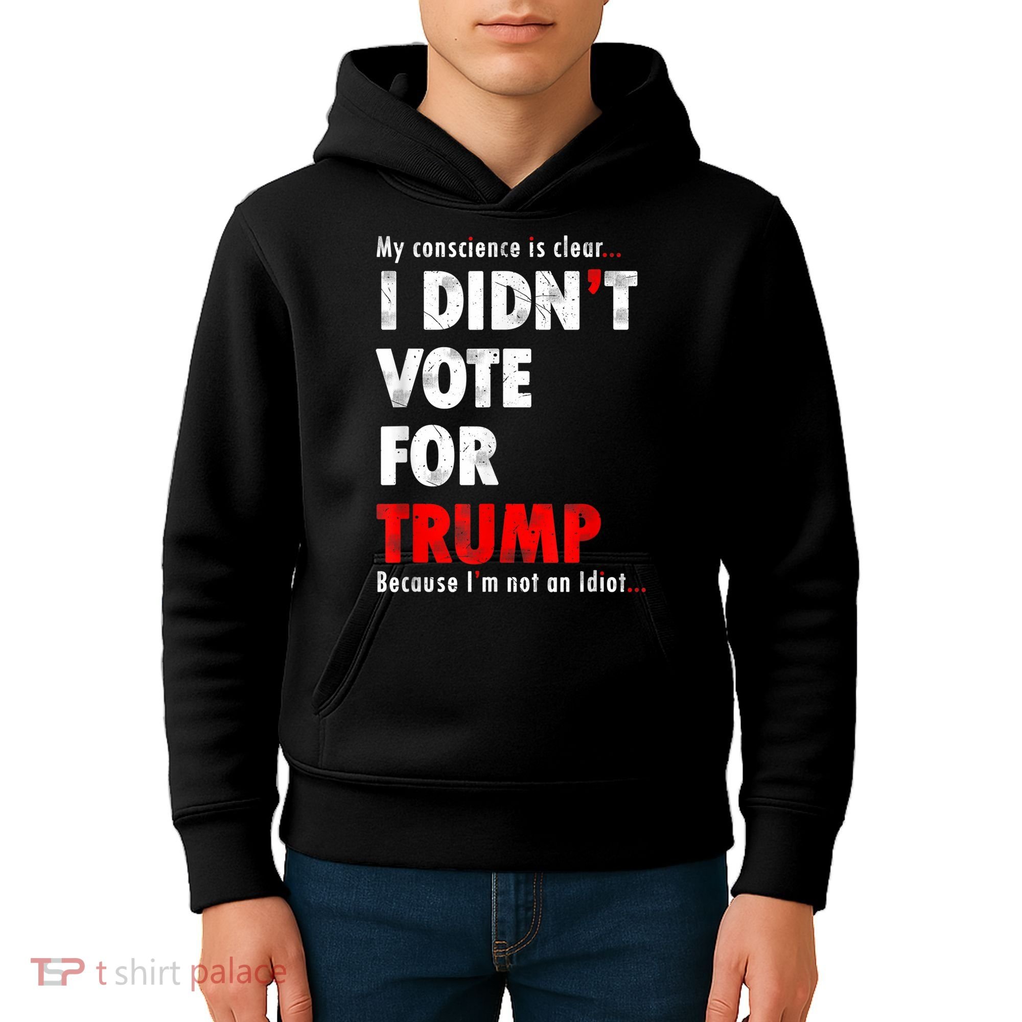 My Conscience Is Clear I Didn't Vote For Trump Funny Kids Hoodie