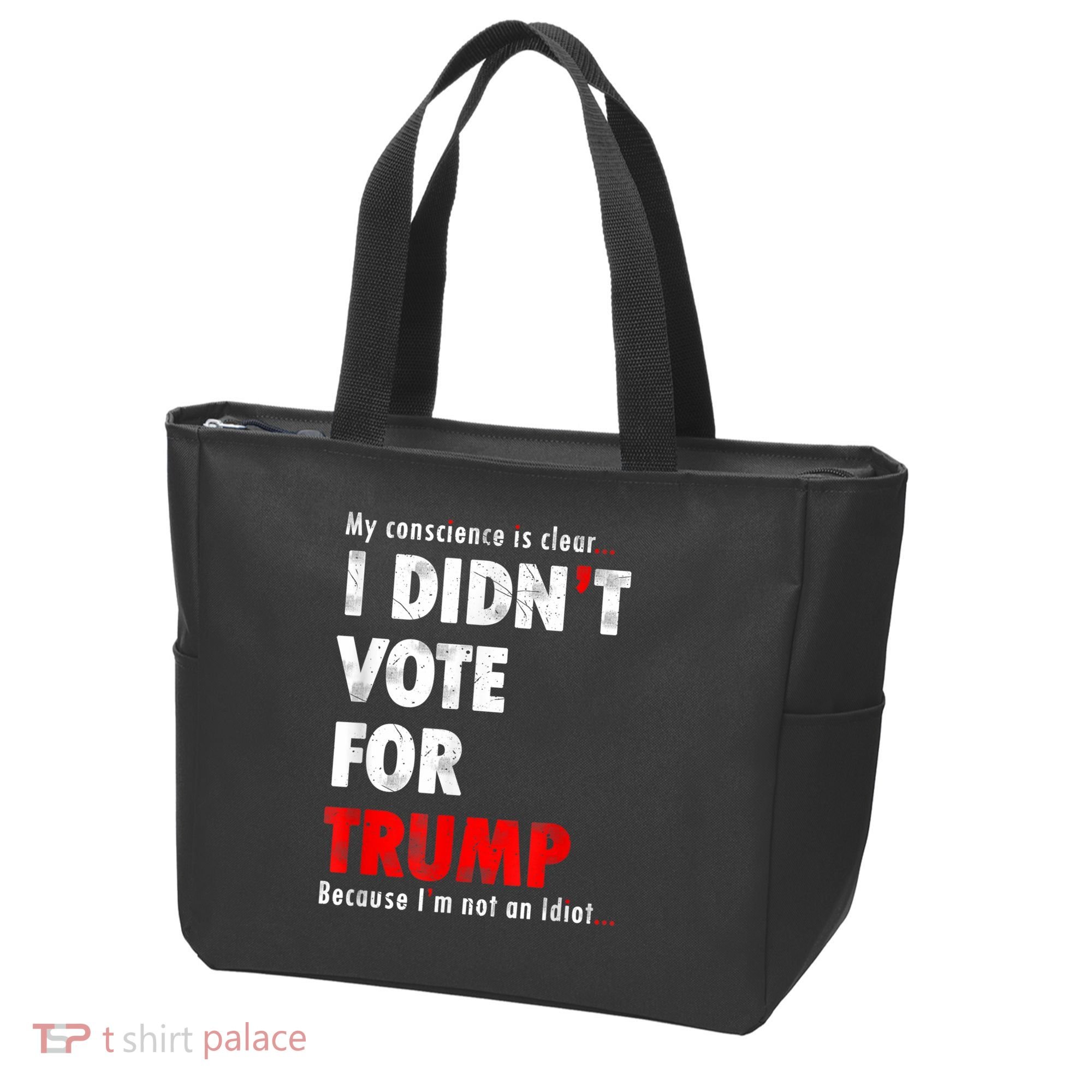 My Conscience Is Clear I Didn't Vote For Trump Funny Tote Bag