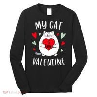 My Cat Is My Valentine Kitten Lover Heart Valentines Day Long Sleeve Shirt thumb 0