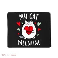 My Cat Is My Valentine Kitten Lover Heart Valentines Day Mousepad thumb 0