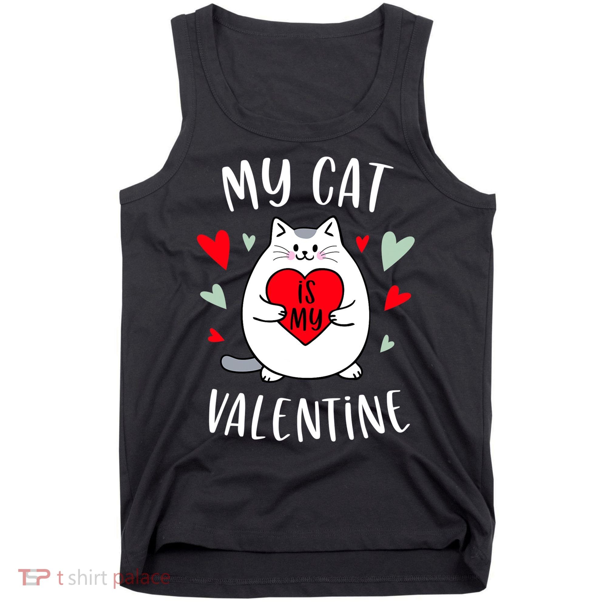 My Cat Is My Valentine Kitten Lover Heart Valentines Day Tank Top