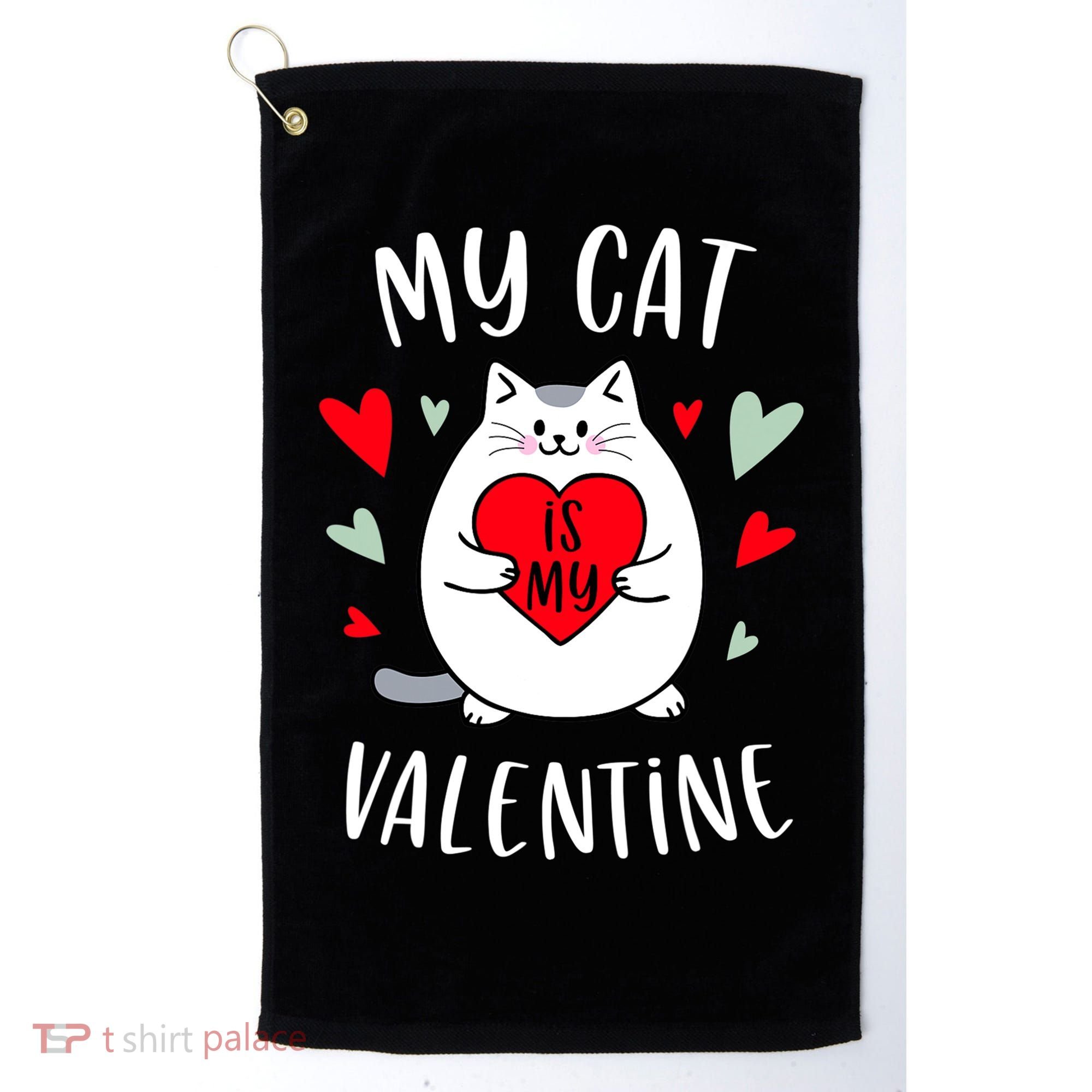 My Cat Is My Valentine Kitten Lover Heart Valentines Day Golf Towel