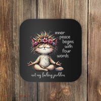 Meditating Cat Inner Peace Begins With Four Word Not My Fuck Coaster thumb 0