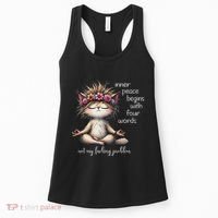 Meditating Cat Inner Peace Begins With Four Word Not My Fuck Women's Tank Top thumb 0