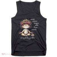 Meditating Cat Inner Peace Begins With Four Word Not My Fuck Tank Top thumb 0