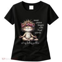 Meditating Cat Inner Peace Begins With Four Word Not My Fuck Women's T-Shirt thumb 0