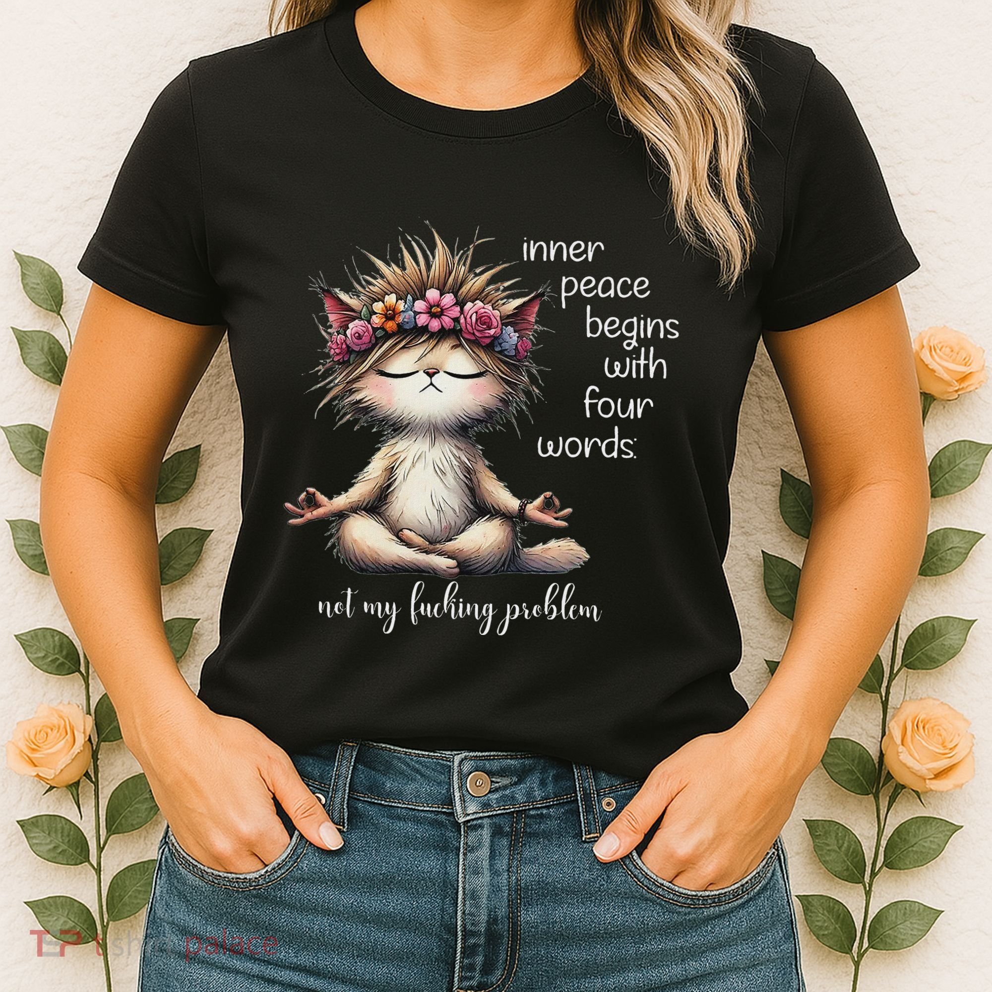 Meditating Cat Inner Peace Begins With Four Word Not My Fuck Women's T-Shirt